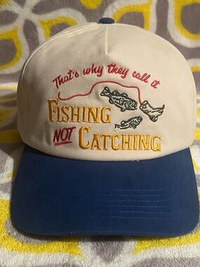 Sendero provisions co. That’s Why They Call It Fishing Not Catching